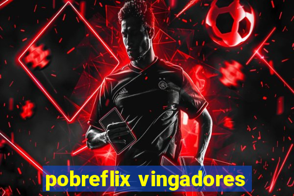 pobreflix vingadores